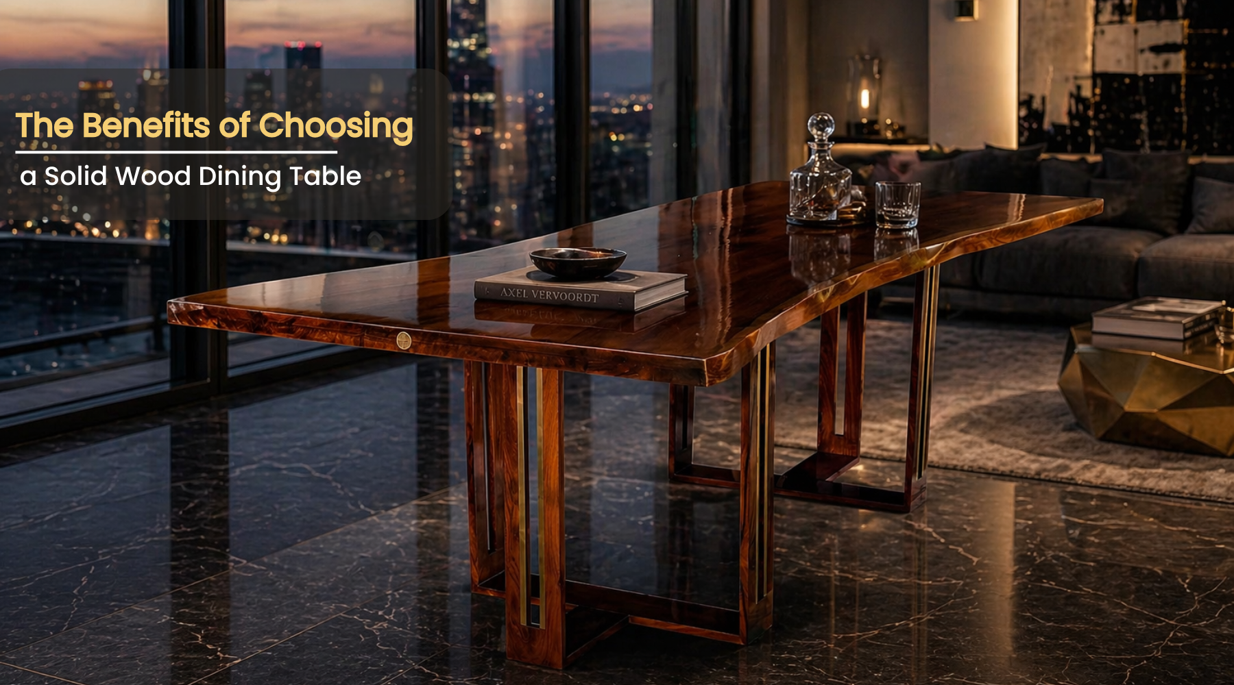 The Benefits of Choosing a Solid Wood Dining Table