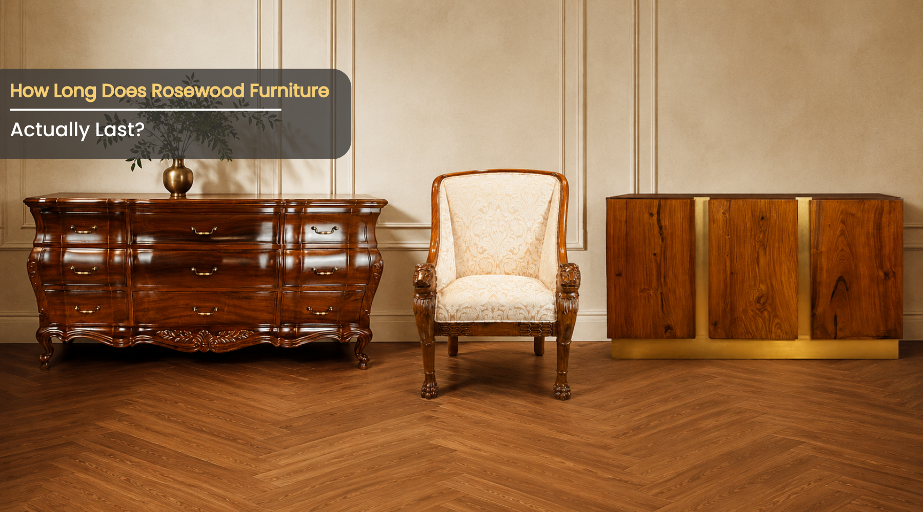 How Long Does Rosewood Furniture Actually Last